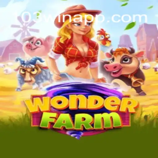 Explore the World of WonderFarm and Discover the Exciting Features of 103Win.COM Oficial Slots Brasil #1