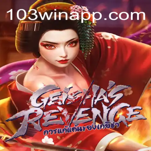 GeishasRevenge: Dive into an Enchanting World of Luck with 103Win.COM Oficial Slots Brasil #1