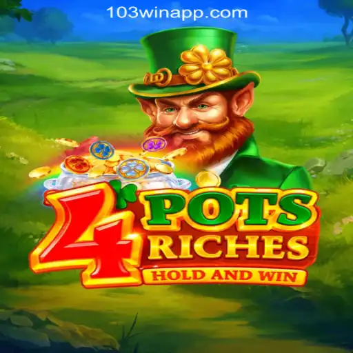 Discover the Thrills of 4potsriches on 103Win.COM Oficial Slots Brasil #1